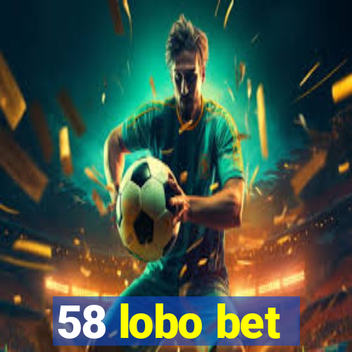 58 lobo bet