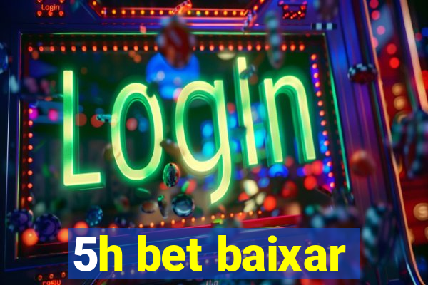 5h bet baixar