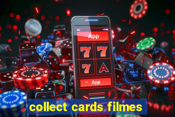 collect cards filmes