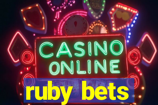 ruby bets