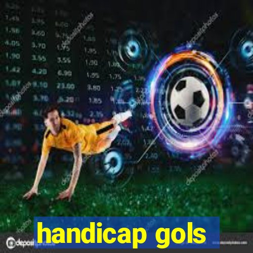 handicap gols