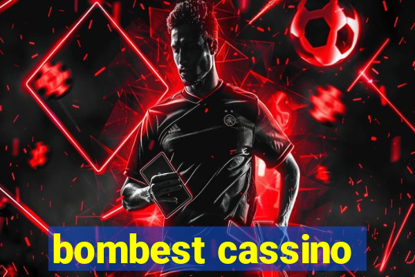 bombest cassino