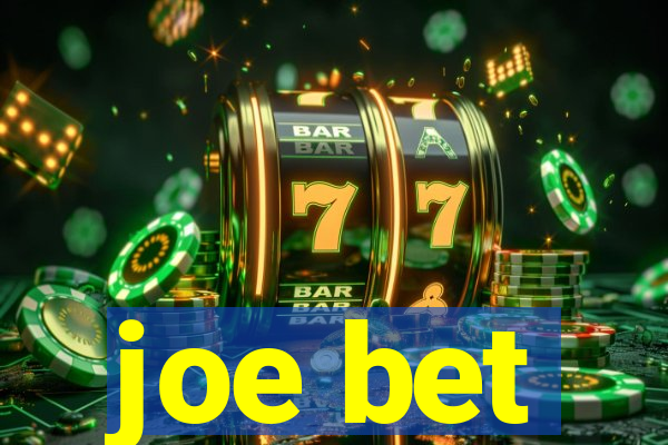 joe bet