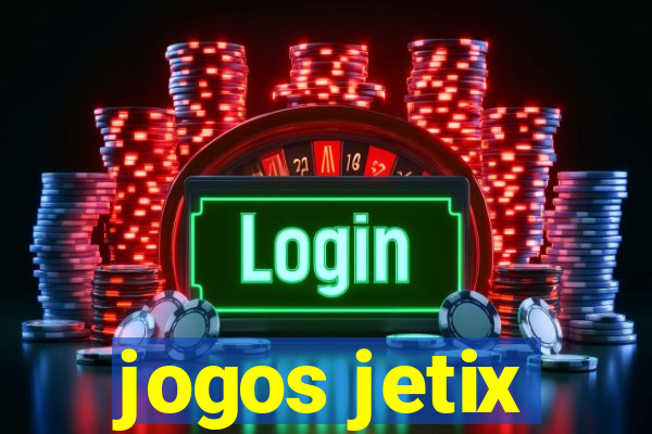 jogos jetix