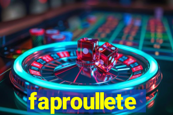 faproullete