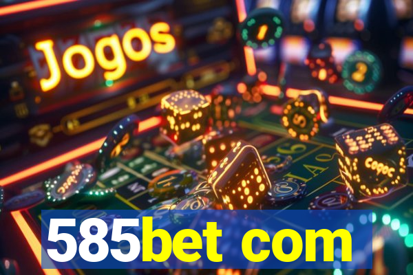 585bet com