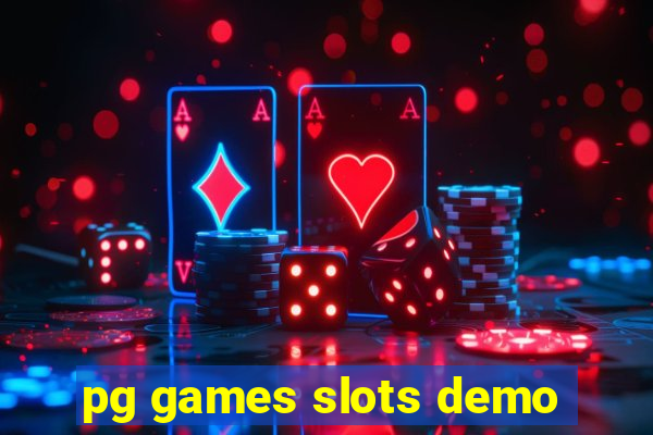 pg games slots demo