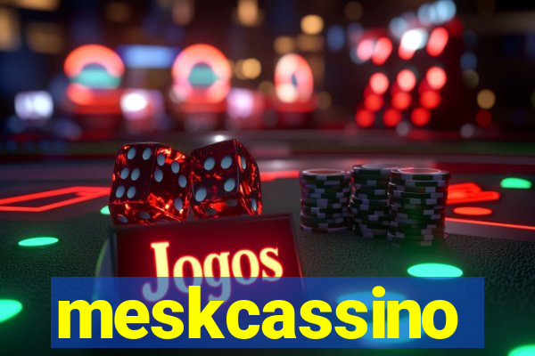 meskcassino