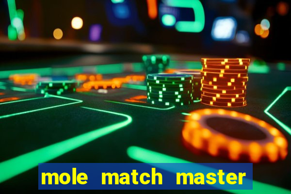 mole match master ganha dinheiro