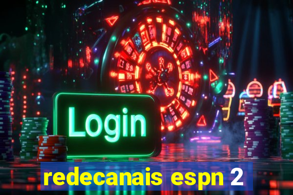 redecanais espn 2