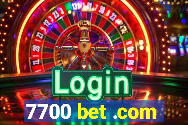 7700 bet .com