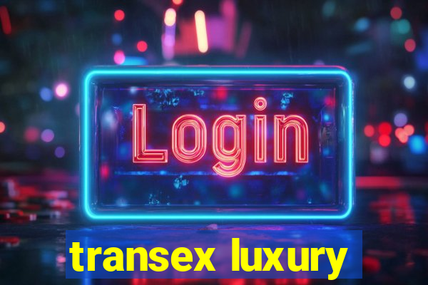 transex luxury