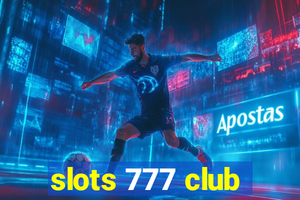 slots 777 club