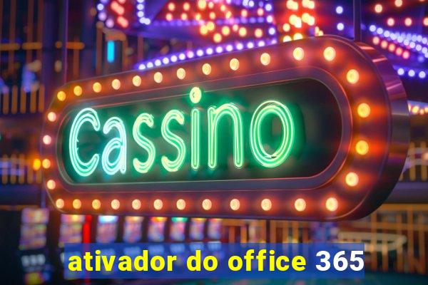 ativador do office 365