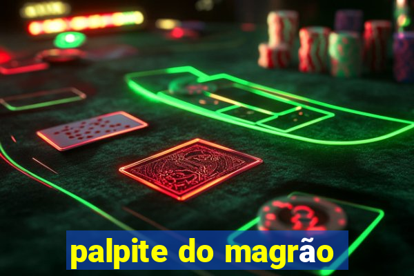 palpite do magrão