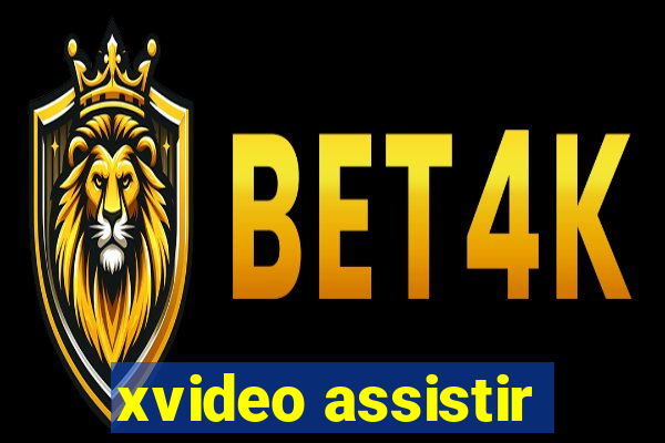 xvideo assistir