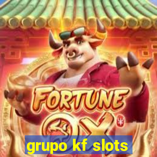 grupo kf slots