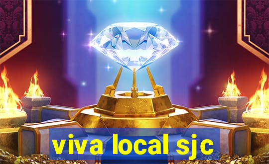 viva local sjc