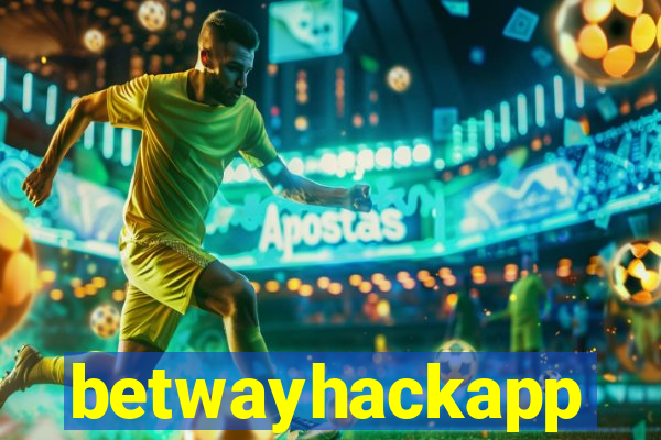 betwayhackapp