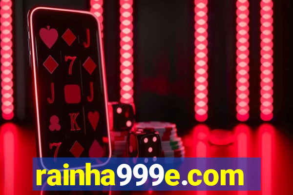 rainha999e.com