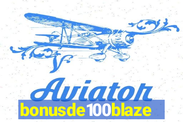 bonusde100blaze