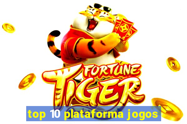 top 10 plataforma jogos