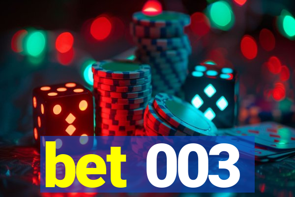 bet 003