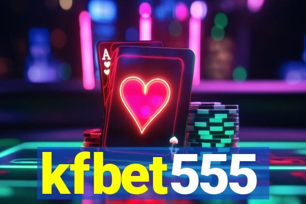 kfbet555