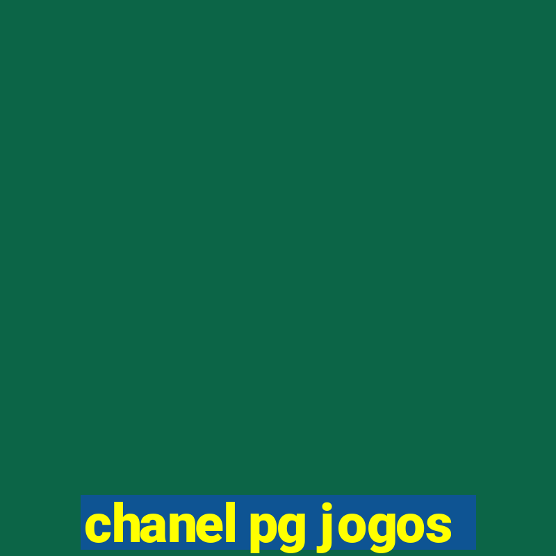 chanel pg jogos