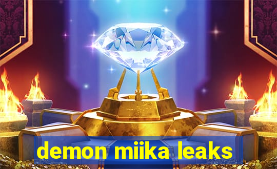 demon miika leaks