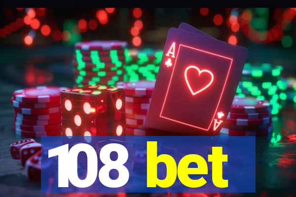 108 bet