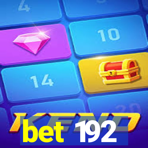 bet 192