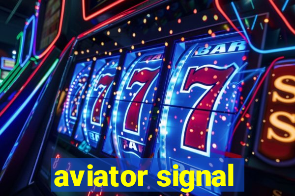 aviator signal