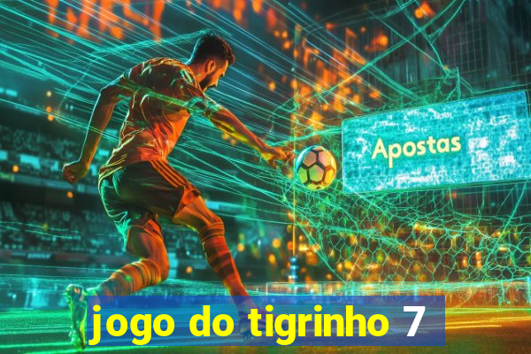 jogo do tigrinho 7