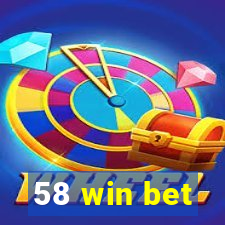 58 win bet