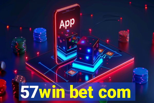 57win bet com