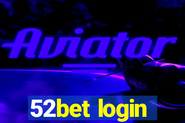 52bet login