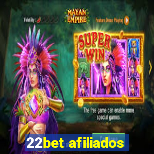 22bet afiliados