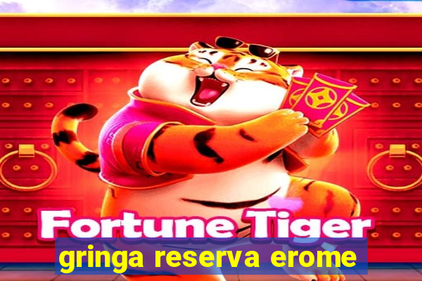 gringa reserva erome