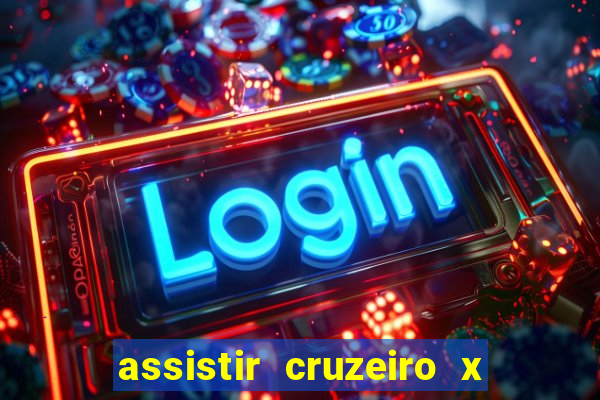 assistir cruzeiro x corinthians ao vivo gratis