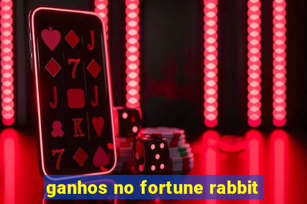 ganhos no fortune rabbit