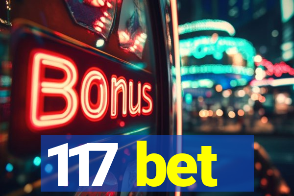 117 bet