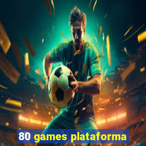 80 games plataforma