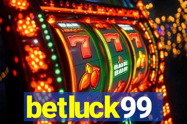 betluck99