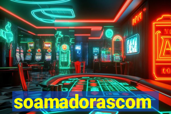 soamadorascom