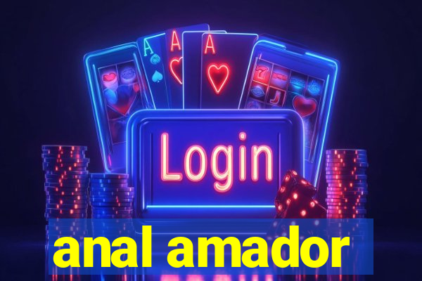 anal amador