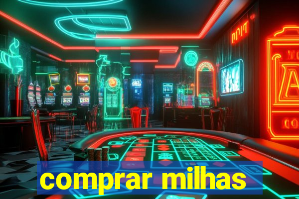 comprar milhas