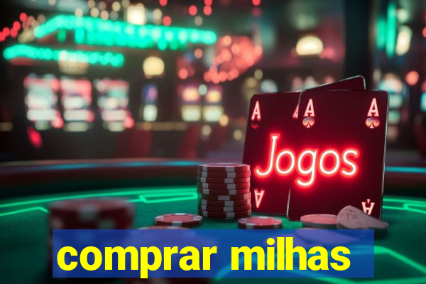 comprar milhas