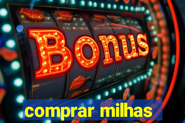 comprar milhas