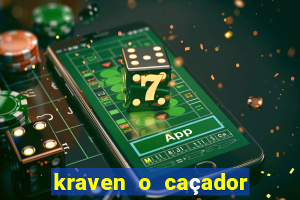 kraven o caçador filme completo dublado pobreflix